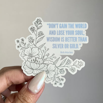 Don't Gain the World and Lose Your Soul Matte Holographic Sticker