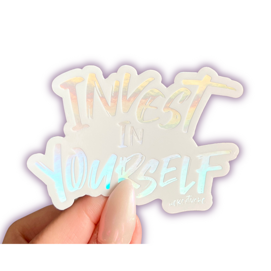 Invest In Yourself White Holographic Sticker