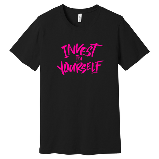 Invest In Yourself Tee